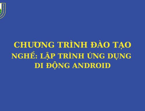 CHƯƠNG TRÌNH ĐÀO TẠO SƠ CẤP LẬP TRÌNH ỨNG DỤNG DI ĐỘNG ANDROID