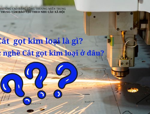 Nghề cắt gọt kim loại là gì ? Học nghề cắt gọt kim loại ở đâu?