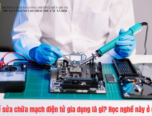 Nghề sửa chữa mạch điện tử gia dụng là làm gì? Học nghề này ở đâu?